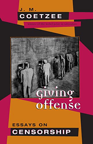 Read Giving Offense: Essays on Censorship, written by J.M. Coetzee Read Giving Offense: Essays on Censorship, written by J.M. Coetzee