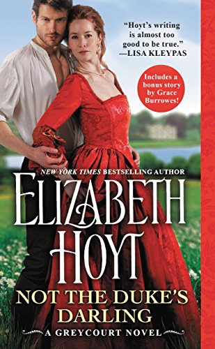 Read Not the Duke's Darling: Includes a bonus novella (The Greycourt Book 1), written by Elizabeth Hoyt
