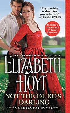 Not the Duke's Darling: Includes a bonus novella (The Greycourt Book 1), written by Elizabeth Hoyt