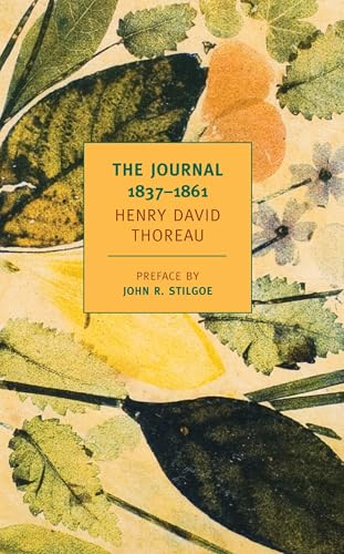 Read The Journal of Henry David Thoreau, 1837-1861 (New York Review Books Classics), written by Henry David Thoreau Read The Journal of Henry David Thoreau, 1837-1861 (New York Review Books Classics), written by Henry David Thoreau