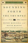 Read Sounding Forth the Trumpet: 1837-1860, written by Peter Marshall; David Manuel