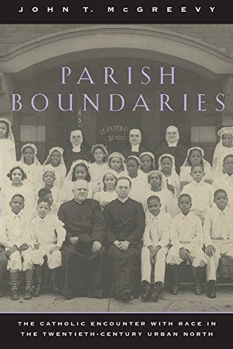 Read Parish Boundaries: The Catholic Encounter with Race in the Twentieth-Century Urban North (Historical Studies of Urban America), written by John T. McGreevy Read Parish Boundaries: The Catholic Encounter with Race in the Twentieth-Century Urban North (Historical Studies of Urban America), written by John T. McGreevy