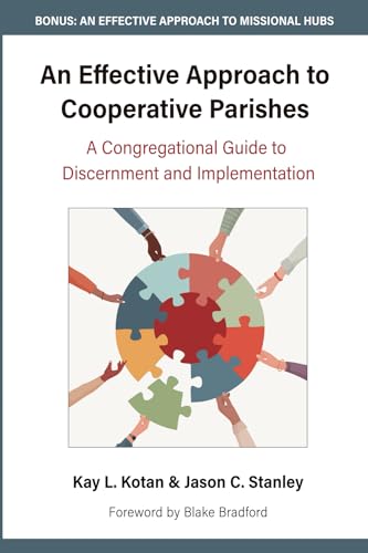 Read An Effective Approach to Cooperative Parishes: A Congregational Guide to Discernment and Implementation, written by Kay L Kotan; Jason C Stanley Read An Effective Approach to Cooperative Parishes: A Congregational Guide to Discernment and Implementation, written by Kay L Kotan; Jason C Stanley