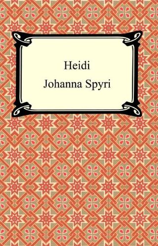 Read Heidi, written by Johanna Spyri Read Heidi, written by Johanna Spyri