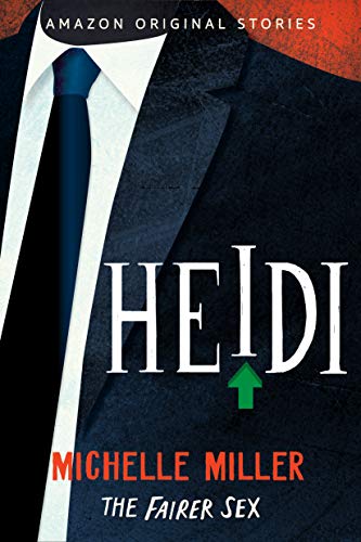 Read Heidi (The Fairer Sex collection Book 4), written by Michelle Miller Read Heidi (The Fairer Sex collection Book 4), written by Michelle Miller