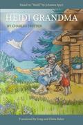 Read Heidi Grandma, written by Charles Tritten; Greg Baker