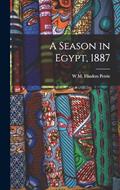 Read A Season in Egypt, 1887, written by W M Flinders Petrie