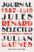 Read Journal 1887-1910 (riverrun editions): an exclusive new selection of the astounding French classic, written by Jules Renard