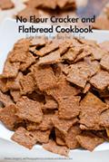 Read No Flour Cracker and Flatbread Cookbook: Gluten-free Dairy-free Soy-free Egg-free Grain-free recipes., written by Lori Morris