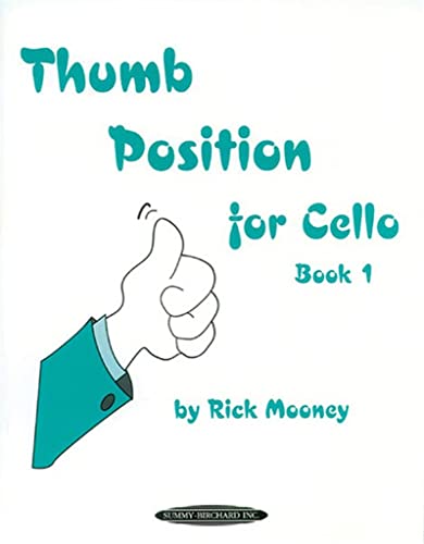 Read Thumb Position for Cello, Bk 1, written by Rick Mooney Read Thumb Position for Cello, Bk 1, written by Rick Mooney