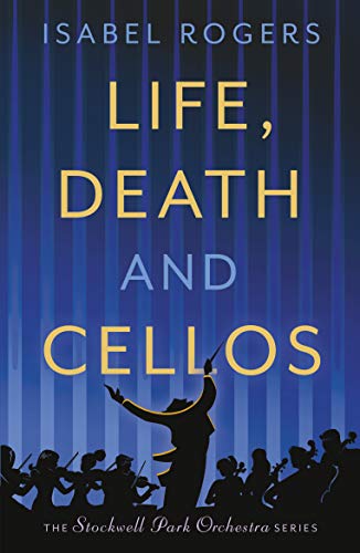 Read Life, Death and Cellos (The Stockwell Park Orchestra Series Book 1), written by Isabel Rogers Read Life, Death and Cellos (The Stockwell Park Orchestra Series Book 1), written by Isabel Rogers
