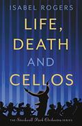 Read Life, Death and Cellos (The Stockwell Park Orchestra Series Book 1), written by Isabel Rogers