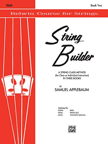Read String Builder, Bk 2: A String Class Method (for Class or Individual Instruction) - Cello (Belwin Course for Strings, Bk 2), written by Samuel Applebaum Read String Builder, Bk 2: A String Class Method (for Class or Individual Instruction) - Cello (Belwin Course for Strings, Bk 2), written by Samuel Applebaum
