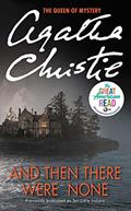 Read And Then There Were None, written by Agatha Christie