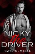 Read Nicky the Driver (Underboss Insurrection Book 2), written by Cate C. Wells