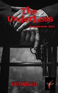 Read The Underboss: The Famiglia Series Book 2, written by Kaye Melilli