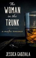 Read The Woman in the Trunk (Costa Family Book 1), written by Jessica Gadziala Read The Woman in the Trunk (Costa Family Book 1), written by Jessica Gadziala