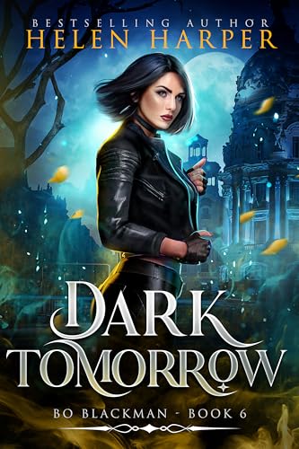 Read Dark Tomorrow (Bo Blackman Book 6), written by Helen Harper Read Dark Tomorrow (Bo Blackman Book 6), written by Helen Harper