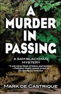 Read A Murder in Passing: A Sam Blackman Mystery (Blackman Agency Investigations Book 4), written by Mark de Castrique