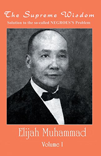 Read The Supreme Wisdom: Solution To The So-Called Negroes Problem, written by Elijah Muhammad Read The Supreme Wisdom: Solution To The So-Called Negroes Problem, written by Elijah Muhammad