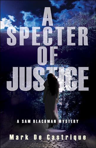 Read A Specter of Justice (Blackman Agency Investigations Book 5), written by Mark de Castrique