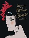 Read 100 Years of Fashion Illustration mini, written by Cally Blackman Read 100 Years of Fashion Illustration mini, written by Cally Blackman