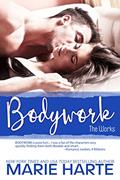 Read Bodywork (The Works Book 1), written by Marie Harte