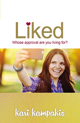 Read Liked: Whose Approval Are You Living For?, written by Kari Kampakis Read Liked: Whose Approval Are You Living For?, written by Kari Kampakis