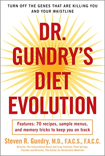 Read Dr. Gundry's Diet Evolution: Turn Off the Genes That Are Killing You and Your Waistline, written by Dr. Steven R. Gundry Read Dr. Gundry's Diet Evolution: Turn Off the Genes That Are Killing You and Your Waistline, written by Dr. Steven R. Gundry