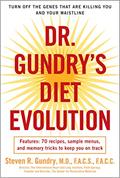 Read Dr. Gundry's Diet Evolution: Turn Off the Genes That Are Killing You and Your Waistline, written by Dr. Steven R. Gundry