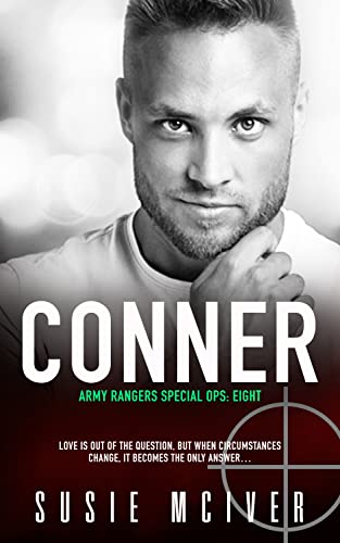 Read Conner: A Former Military Romance (ARMY RANGERS SPECIAL OPS: Book 8), written by Susie McIver Read Conner: A Former Military Romance (ARMY RANGERS SPECIAL OPS: Book 8), written by Susie McIver