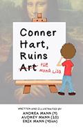 Read Conner Hart Ruins Art (The Mona Lisa) (Conner Hart, Ruins Art Book 1), written by Erik Mann; Andrea Mann; Audrey Mann