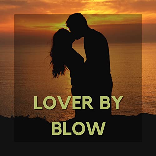 Read Lover by Blow, written by Donna Conner Read Lover by Blow, written by Donna Conner