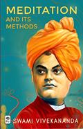 Read Meditation and Its Methods by Swami Vivekananda, written by Swami Vivekananda