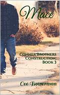 Read Mace: Conner Brothers Construction, Book 3 (CBC), written by Cee Bowerman