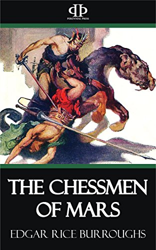 Read The Chessmen of Mars, written by Edgar Rice Burroughs