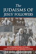 Read The Judaisms of Jesus' Followers: An Introduction to Early Christianity in its Jewish Context, written by Juan Marcos Bejarano Gutierrez