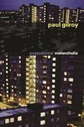 Read Postcolonial Melancholia (The Wellek Library Lectures), written by Paul Gilroy