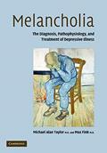 Read Melancholia: The Diagnosis, Pathophysiology and Treatment of Depressive Illness, written by Michael Alan Taylor; Max Fink Read Melancholia: The Diagnosis, Pathophysiology and Treatment of Depressive Illness, written by Michael Alan Taylor; Max Fink
