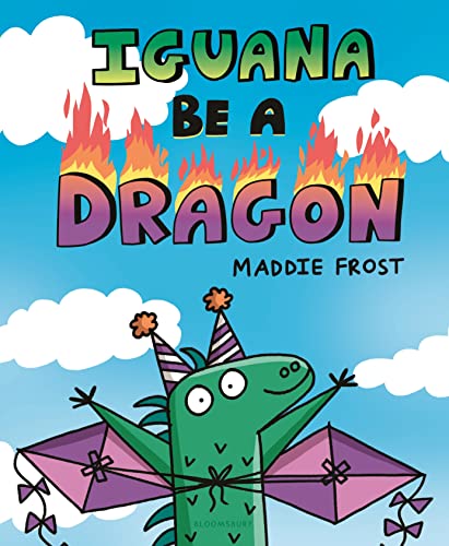 Read Iguana Be a Dragon, written by Maddie Frost Read Iguana Be a Dragon, written by Maddie Frost