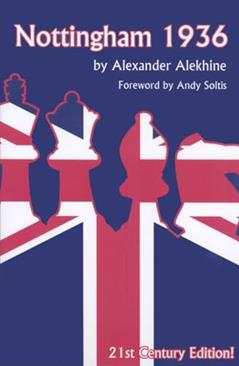 Nottingham 1936: 21st Century Editions (Russell), written by Alexander Alekhine