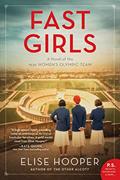Read Fast Girls: A Novel of the 1936 Women's Olympic Team, written by Elise Hooper