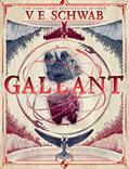 Read Gallant, written by V. E. Schwab