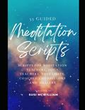 Read 35 Guided Meditation Scripts: Scripts for Meditation Teachers, Yoga Teachers, Therapists, Coaches, Counsellors and Healers, written by Susi McWilliam