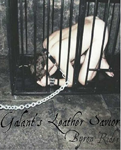 Read Galant's Leather Savior, written by Byron Rider Read Galant's Leather Savior, written by Byron Rider