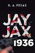 Read Jay Jax 1936, written by R. A. Fedak