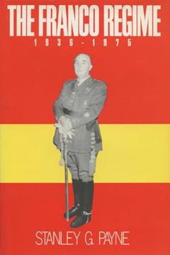 The Franco Regime, 1936-1975, written by Stanley G. Payne