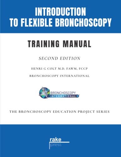 Read Introduction to Flexible Bronchoscopy: Training Manual (The Bronchoscopy Education Project), written by Henri G Colt