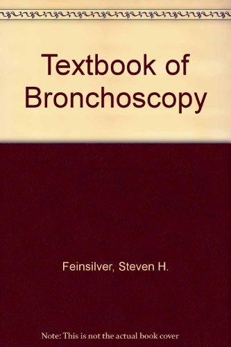 Read Textbook of Bronchoscopy, written by Steven H. Feinsilver Read Textbook of Bronchoscopy, written by Steven H. Feinsilver