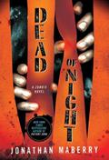 Read Dead of Night: A Zombie Novel (Dead of Night Series Book 1), written by Jonathan Maberry